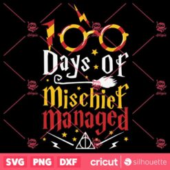 100 Days Of Mischief Managed Shirt 100th Day Of School Kids SVG