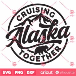 Alaska Trip SVG, Alaska Cruise SVG, Cruising Together Alaska SVG, Alaska Cruise Shirt Cruise Shirt SVG, Travel SVG