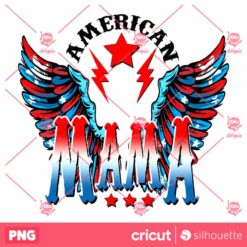 American Mama PNG Sublimation 4Th Of July PNG