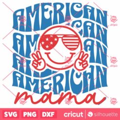 American Mama SVG, 4th Of July SVG, Patriotic SVG, 4th Of July Shirt SVG, Smile Face American SVG