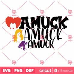 Amuck Amuck Amuck SVG Hocus Pocus Sanderson SVG