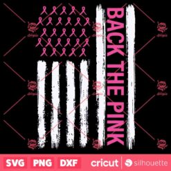 Back The Pink Breast Cancer Awareness Flag Awareness SVG