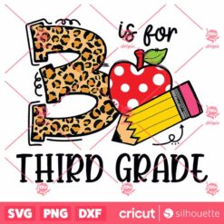 Back To School 3 Is For Third Grade First Day Of School SVG