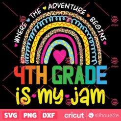 Back To School Fourth 4th Grade Is My Jam Back To School Rainbow Teacher SVG