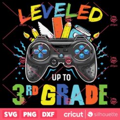 Back To School Leveled Up To 3Rd Grade Gamer Back To School First Day SVG