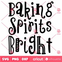 Baking Spirits Bright SVG