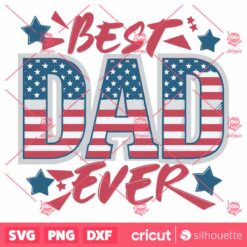 BestDad Ever 4th Of July Dad SVG