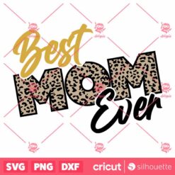 BestMom Ever SVG Leopard SVG