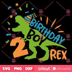 Birthday Boy Rex 2 SVG Second Baby Dinosaur Birthday SVG