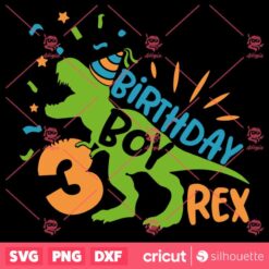 Birthday Boy Rex 3 SVG Third Kid Dinosaur Birthday SVG