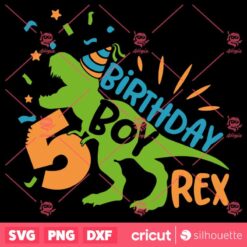 Birthday Boy Rex 5 SVG Fifth Kid Dinosaur Birthday SVG