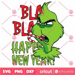 Bla Bla Happy New Year Grinch SVG