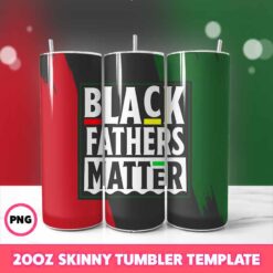 Black Father Matter Tumbler Wrap, 20oz Skinny Tumbler Wrap