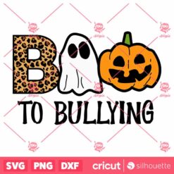 Boo To Bullying SVG GhostHalloween SVG