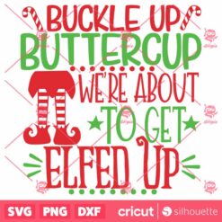 Buckle Up Buttercup Ugly Sweater Shirt SVG