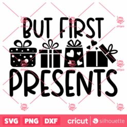 But First Presents SVG Gift SVG