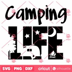 Camp Life SVG, Camping SVG, Camper SVG, Summer SVG, Camping