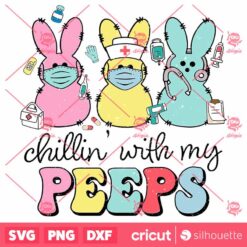 Chillin With My Peeps SVG, Easter Bunny SVG, Easter SVG, Doctor Easter SVG