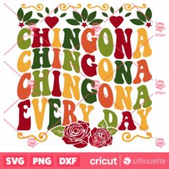 Chingona Every Day SVG Funny Mexican Quote T Shirt Retro Design SVG