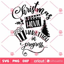 Christmas Movie Marathon In Progress SVG Christmas SVG