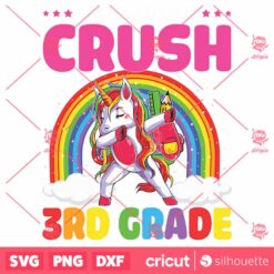 Crush 3Rd Grade Dabbing Unicorn Back To School Girls Student SVG