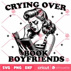 Crying Over Book Boyfriends Girlfriends SVG, Trendy Bookish SVG, Aesthetic SVG, Bookish SVG, Vintage SVG