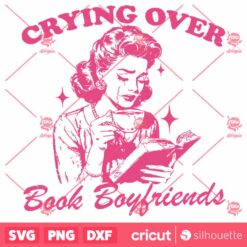 Crying Over Book Boyfriends SVG File Trendy Vintage Bookish Retro Art Design For Graphic Tees Tote Bags Stickers