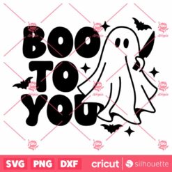 Cute Ghost SVG, Boo To You SVG, Halloween Ghost SVG