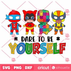 Dare To Be Yourself Superheroes Chibi SVG Autism Awareness SVG