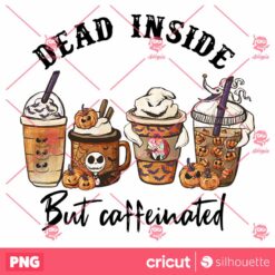 Dead Insde But Caffeinated Coffee PNG Halloween Coffee PNG