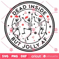 Dead Inside But Jolly Af SVG Christmas Dancing Skeletons T Shirt Black Design SVG