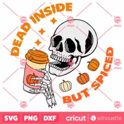 Dead Inside But Spiced SVG PNG Skull Pumpkin Spice SVG