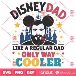 Disney Dad Like A Regular Dad Only Way Cooler SVG