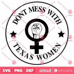 Dont Mess With Texas Women SVG