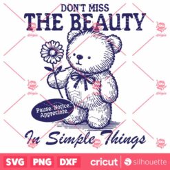 Dont Miss The Beauty In Simple Things SVG File Fun Trendy Vintage Retro Bear Design For Graphic Tees Tote Bags