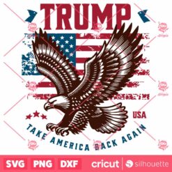 Eagle Trump Take America Back Usa Flag SVG