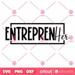 Entreprenher SVG T Shirt Design To Identify A Woman Entrepreneur SVG