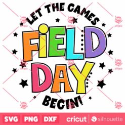 Field Day Let The Games Begin SVG Field Day SVG