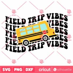 Field Trip Vibes SVG Fun School Bus Field Game Day T Shirt Wavy Stacked Design SVG