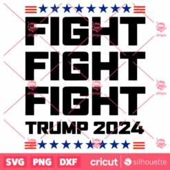 Fight Fight Fight Trump 2024 Alive SVG