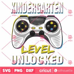 First Day Of Kindergarten Level Unlocked Back To School SVG