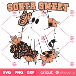 Floral Ghost Sorta Sweet Sorta Spooky SVG