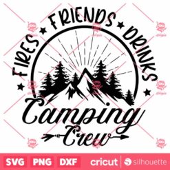 Friends Fires Drinks Camping Crew SVG, Camping Crew SVG, Camping SVG, Camping Shirt SVG, Camper SVG