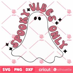 GhostSpooky Vibes Only SVG Cute GhostSVG