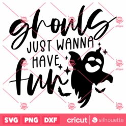 Ghouls Just Wanna Have Fun SVG, Halloween SVG, Funny Halloween SVG, Ghost SVG, Spooky Season SVG, Cute Halloween SVG