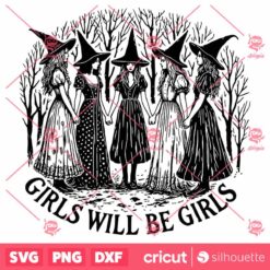 Girls Will Be Girls Witchy Feminist SVG