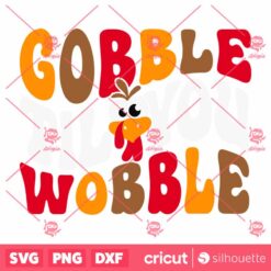 Gobble Til You Wobble SVG Funny Turkey Thanksgiving T Shirt Design SVG