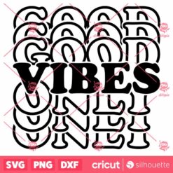 Good Vibes Only SVG Stacked SVG File SVG