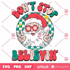 Groovy Santa Dont Stop Believin SVG