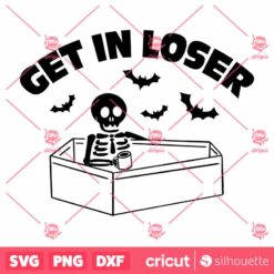 Halloween Get In Loser SVG Halloween SVG